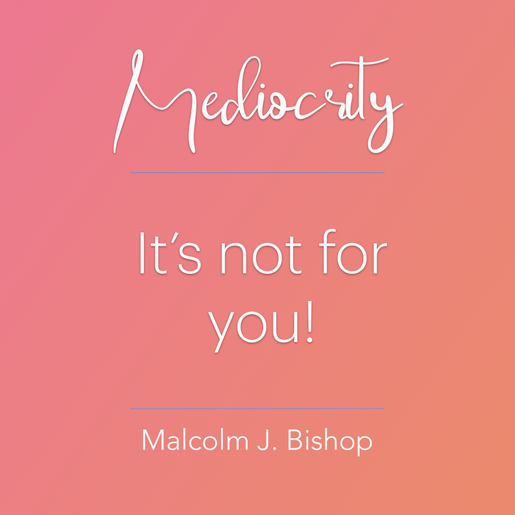 Mediocrity